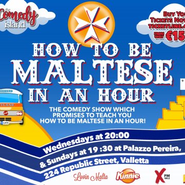 How To Be Maltese In An Hour has Officially Sold out it's ENTIRE run! malta, Big Ticket Events malta